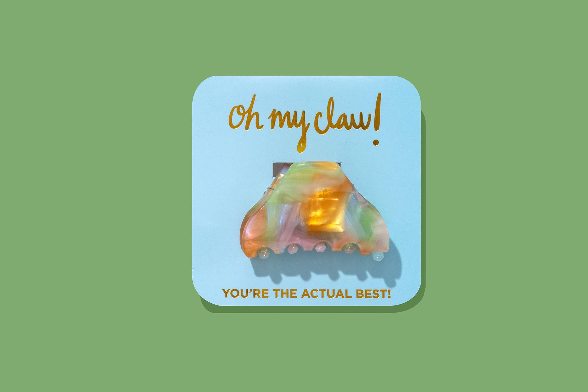 Claw Clip Card - Med - "You're the Actual Best!"